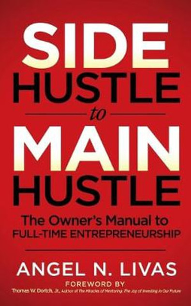 Side Hustle to Main Hustle Side Hustle to Main Hustle