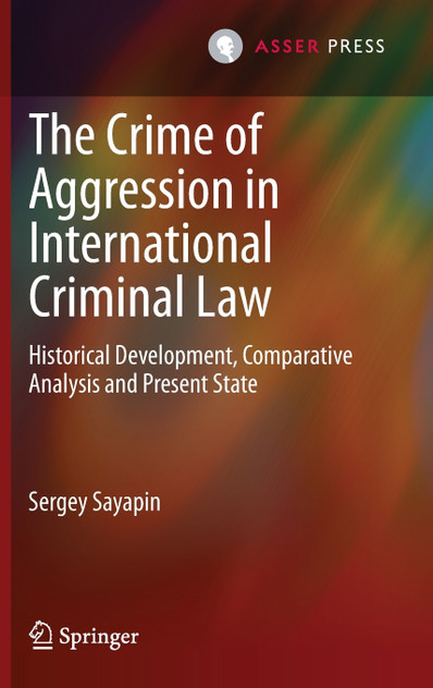 The Crime of Aggression in International Criminal Law The Crime of Aggression in International Criminal Law