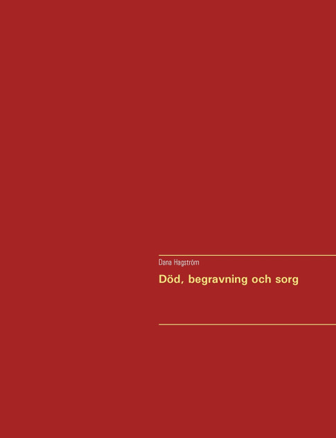 Död, begravning och sorg Död, begravning och sorg