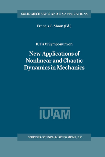 IUTAM Symposium on New Applications of Nonlinear and Chaotic Dynamics in Mechanics