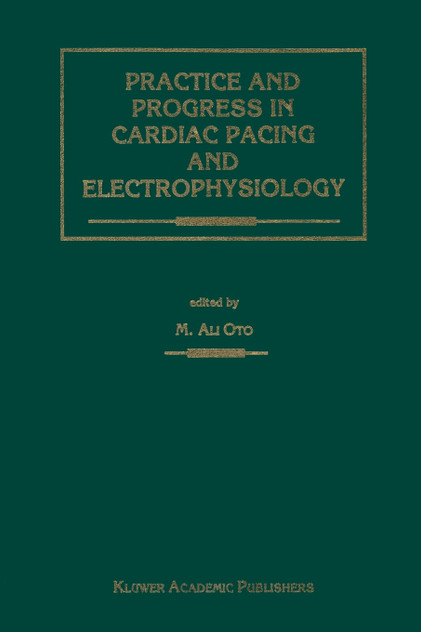 Practice and Progress in Cardiac Pacing and Electrophysiology Practice and Progress in Cardiac Pacing and Electrophysiology