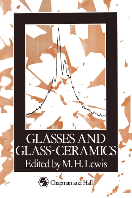 Glasses and Glass-Ceramics Glasses and Glass-Ceramics