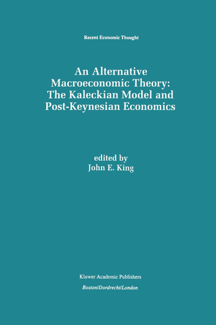 An Alternative Macroeconomic Theory An Alternative Macroeconomic Theory
