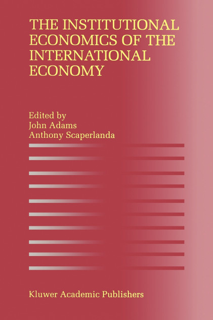 The Institutional Economics of the International Economy