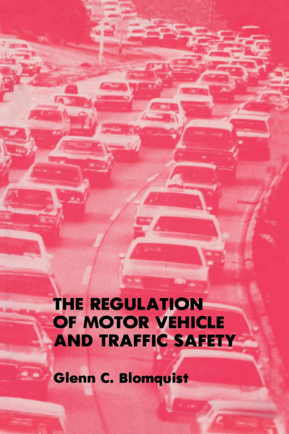 The Regulation of Motor Vehicle and Traffic Safety The Regulation of Motor Vehicle and Traffic Safety