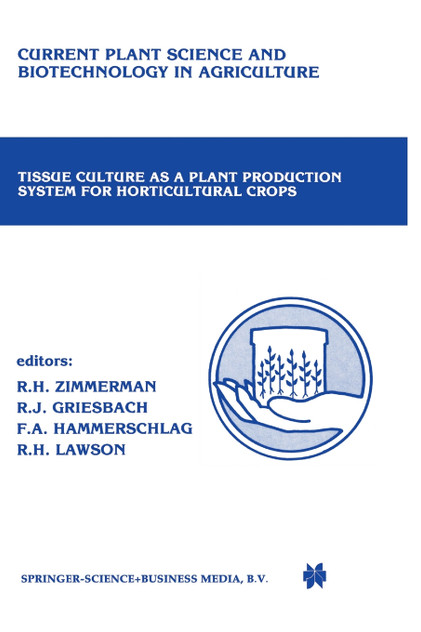 Tissue Culture as a Plant Production System for Horticultural Crops