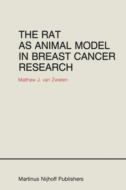 The Rat as Animal Model in Breast Cancer Research The Rat as Animal Model in Breast Cancer Research