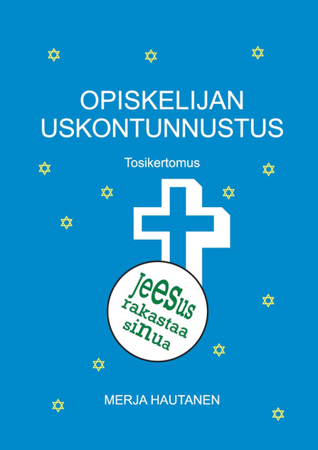 Opiskelijan uskontunnustus Opiskelijan uskontunnustus