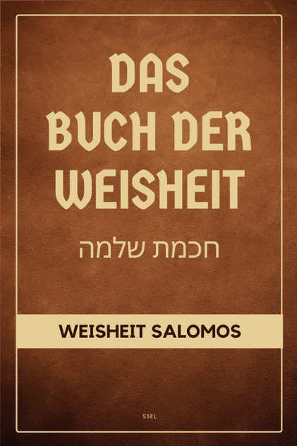 Das Buch der Weisheit Das Buch der Weisheit