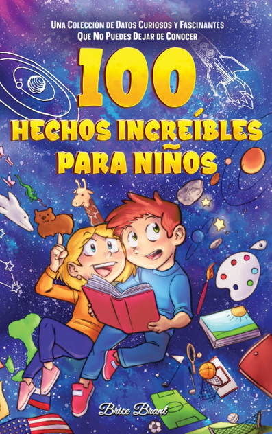 100 hechos increíbles para niños