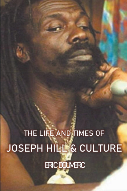 The Life And Times Of Joseph Hill and Culture