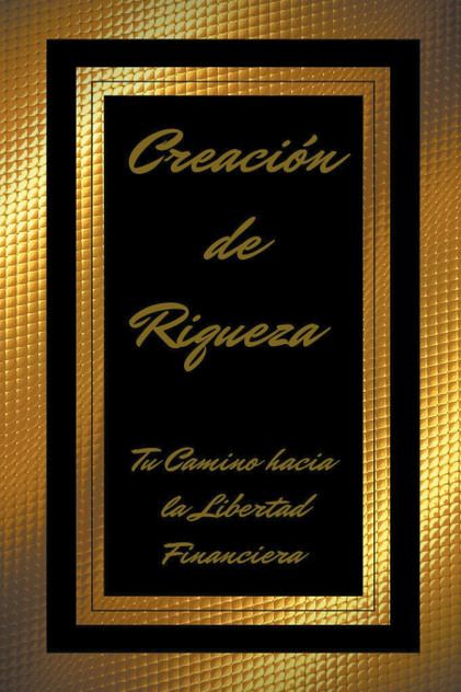 Creación de Riqueza Creación de Riqueza