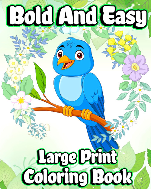 Bold and Easy Large Print Coloring Book Bold and Easy Large Print Coloring Book
