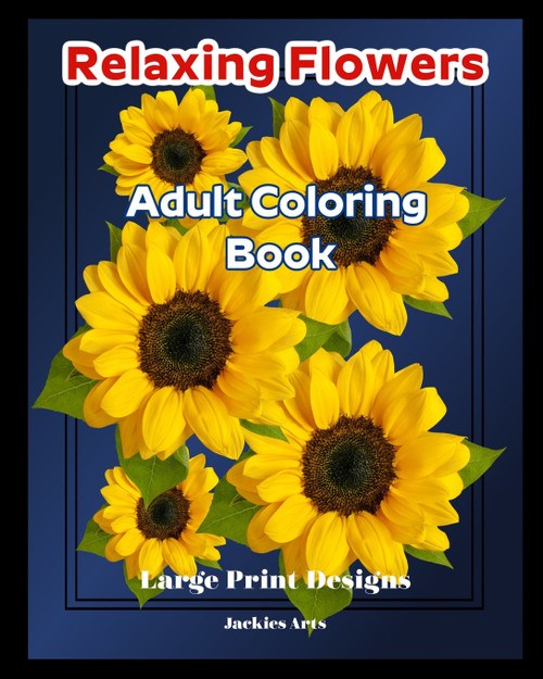Relaxing Flowers Adult Coloring Book Relaxing Flowers Adult Coloring Book
