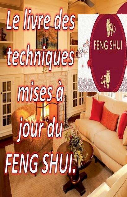 Le Livre des Techniques Mises à Jour du Feng Shui.