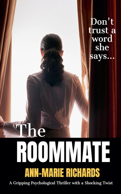 The Roommate (A Gripping Psychological Thriller with a Shocking Twist) The Roommate (A Gripping Psychological Thriller with a Shocking Twist)