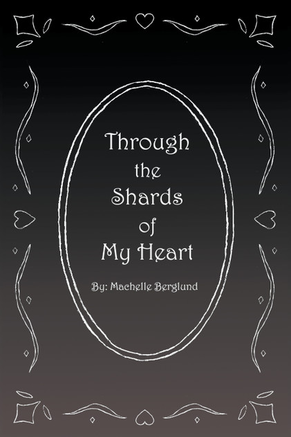 Through the Shards of My Heart