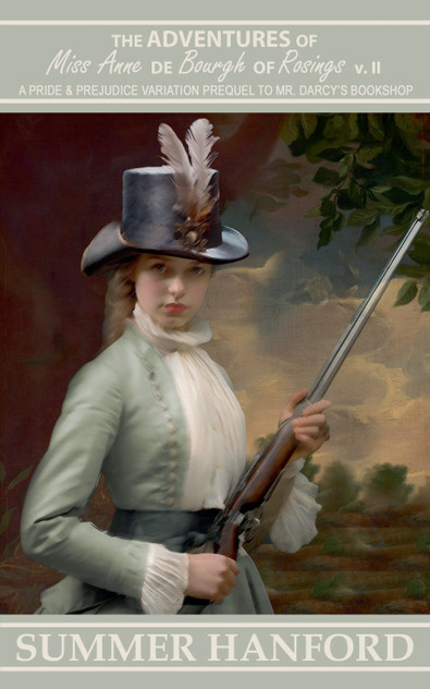 The Adventures of Miss Anne de Bourgh of Rosings v II The Adventures of Miss Anne de Bourgh of Rosings v II