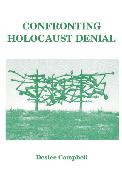 Confronting Holocaust Denial Confronting Holocaust Denial