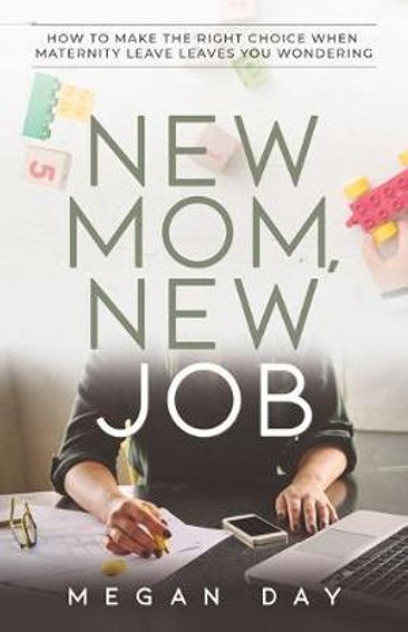 New Mom, New Job New Mom, New Job