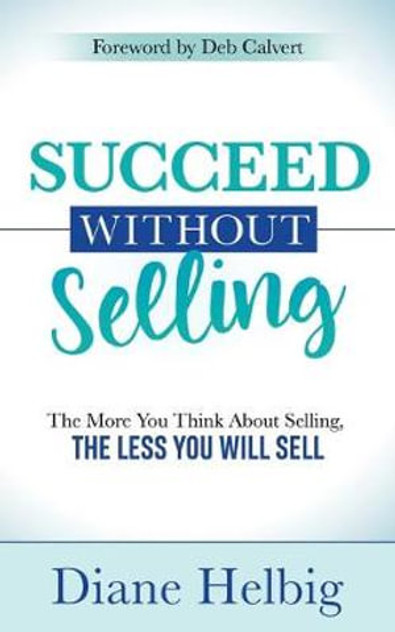 Succeed Without Selling Succeed Without Selling