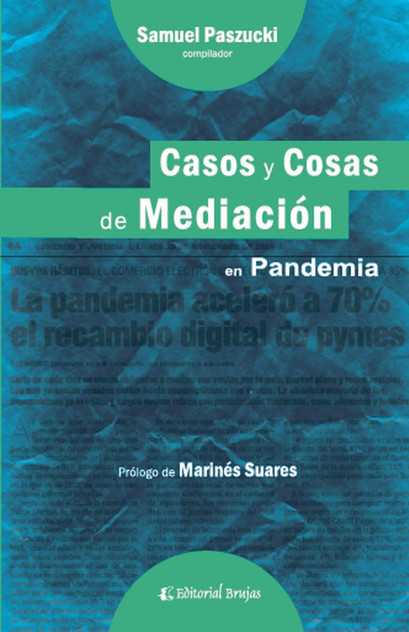 Casos y cosas de mediación en pandemia Casos y cosas de mediación en pandemia