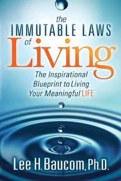 The Immutable Laws of Living The Immutable Laws of Living