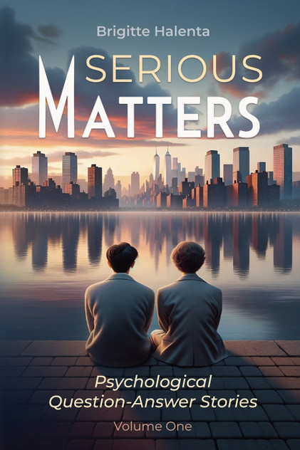 Serious Matters - Psychological Q&A Stories Volume 1
