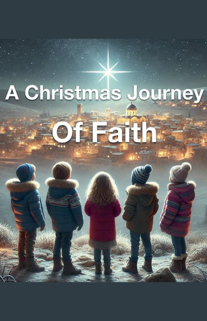 A Christmas Journey of Faith A Christmas Journey of Faith