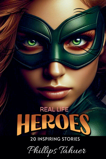 Real Life Heroes Real Life Heroes