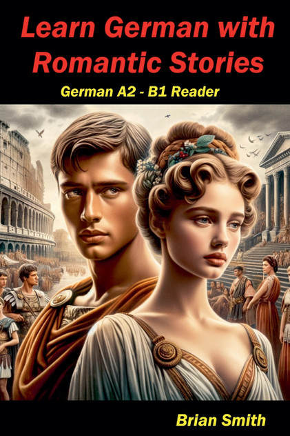 Learn German with Romantic Stories Learn German with Romantic Stories