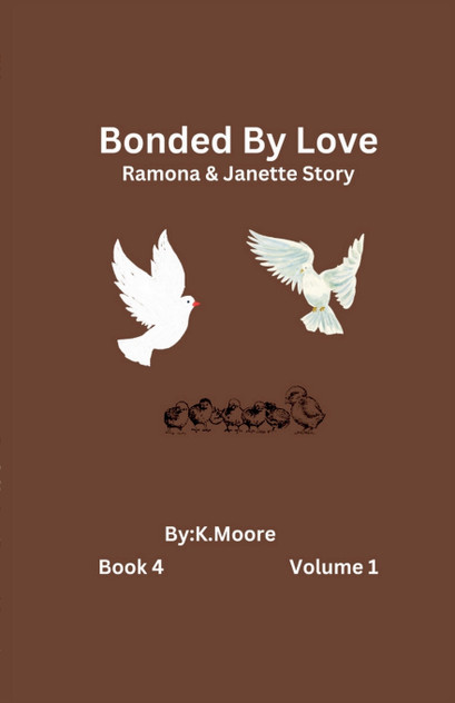 Bonded by Love (Janette&Ramona's Story) Bonded by Love (Janette&Ramona's Story)