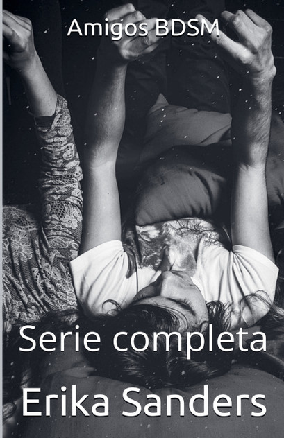 Amigos BDSM. Serie Completa Amigos BDSM. Serie Completa