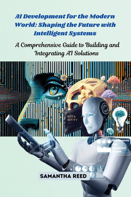 AI Development for the Modern World AI Development for the Modern World