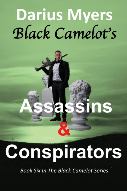 Black Camelot's Assassins & Conspirators Black Camelot's Assassins & Conspirators