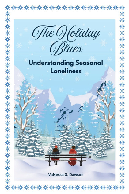 The Holiday Blues - Understanding Seasonal Loneliness The Holiday Blues - Understanding Seasonal Loneliness