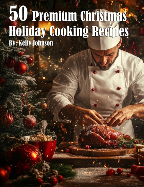 50 Premium Christmas Holiday Cooking Recipes 50 Premium Christmas Holiday Cooking Recipes