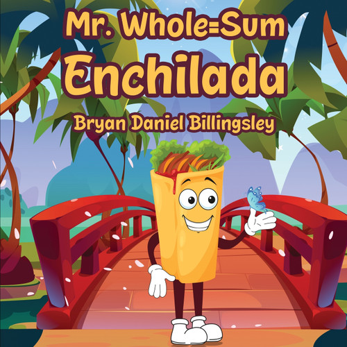 Mr. Whole = Sum Enchilada Mr. Whole = Sum Enchilada