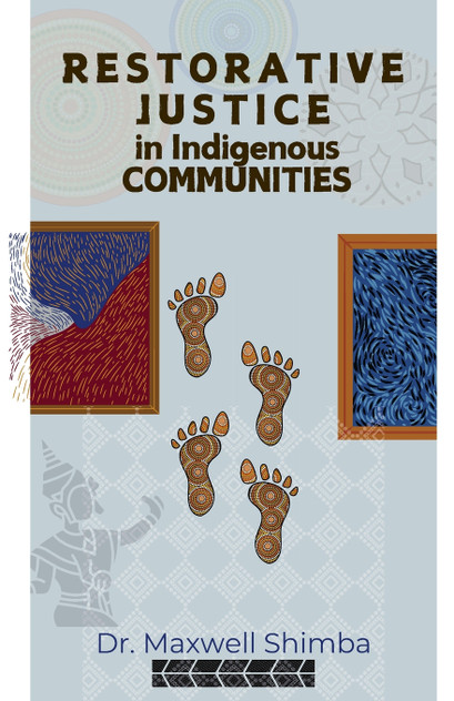 Restorative Justice in Indigenous Communities Restorative Justice in Indigenous Communities