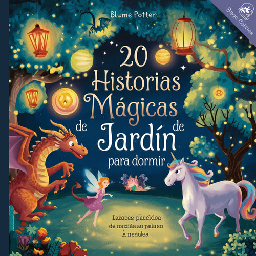 20 historias mágicas de jardín para dormir 20 historias mágicas de jardín para dormir