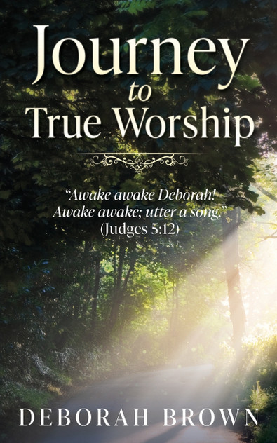 Journey to True Worship Journey to True Worship