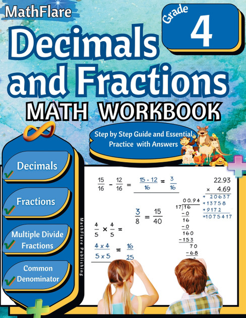 Decimals and Fractions Math Workbook 4th Grade Decimals and Fractions Math Workbook 4th Grade