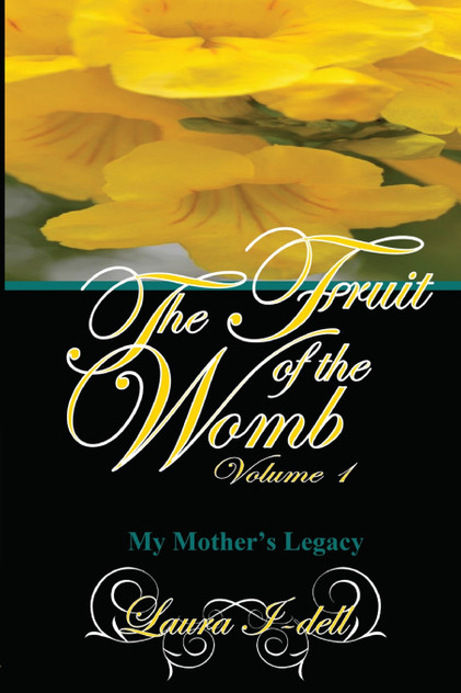 The Fruit of the Womb Volume 1 The Fruit of the Womb Volume 1