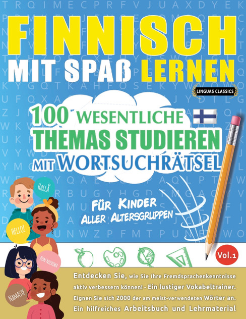 FINNISCH MIT SPAß LERNEN - FÜR KINDER FINNISCH MIT SPAß LERNEN - FÜR KINDER