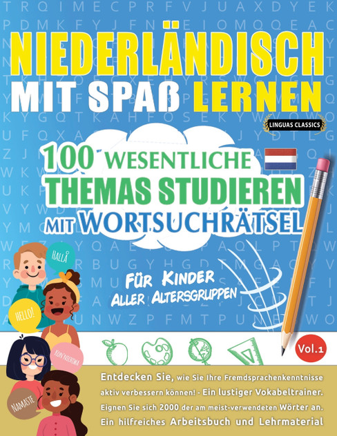 NIEDERLÄNDISCH MIT SPAß LERNEN - FÜR KINDER NIEDERLÄNDISCH MIT SPAß LERNEN - FÜR KINDER