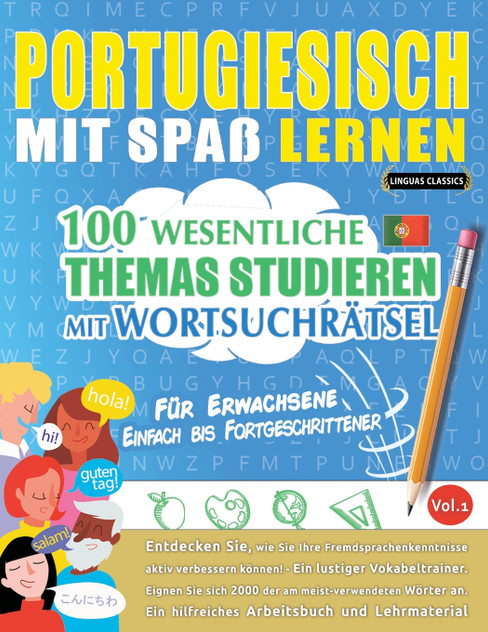 PORTUGIESISCH MIT SPAß LERNEN - FÜR ERWACHSENE PORTUGIESISCH MIT SPAß LERNEN - FÜR ERWACHSENE