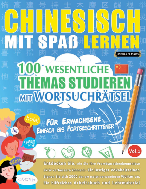 CHINESISCH MIT SPAß LERNEN - FÜR ERWACHSENE CHINESISCH MIT SPAß LERNEN - FÜR ERWACHSENE