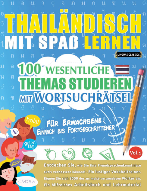 THAILÄNDISCH MIT SPAß LERNEN - FÜR ERWACHSENE THAILÄNDISCH MIT SPAß LERNEN - FÜR ERWACHSENE