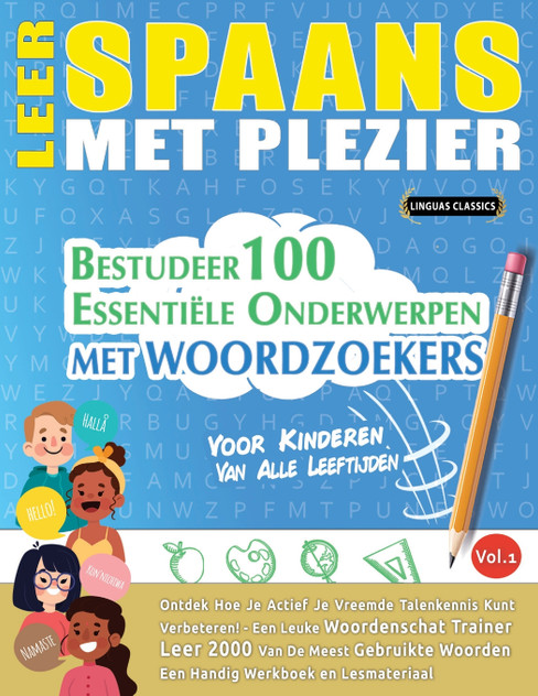 LEER SPAANS MET PLEZIER - VOOR KINDEREN LEER SPAANS MET PLEZIER - VOOR KINDEREN