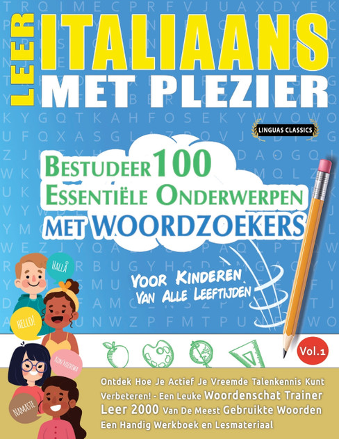 LEER ITALIAANS MET PLEZIER - VOOR KINDEREN LEER ITALIAANS MET PLEZIER - VOOR KINDEREN